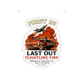 First In Last Out Firetruck Sticker