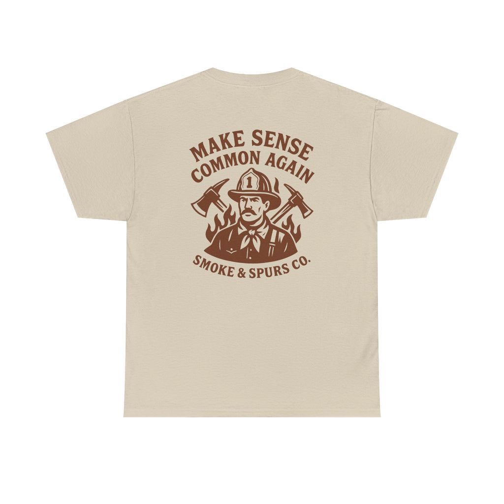 Make Sense Common Again T-Shirt | Smoke & Spurs Co.