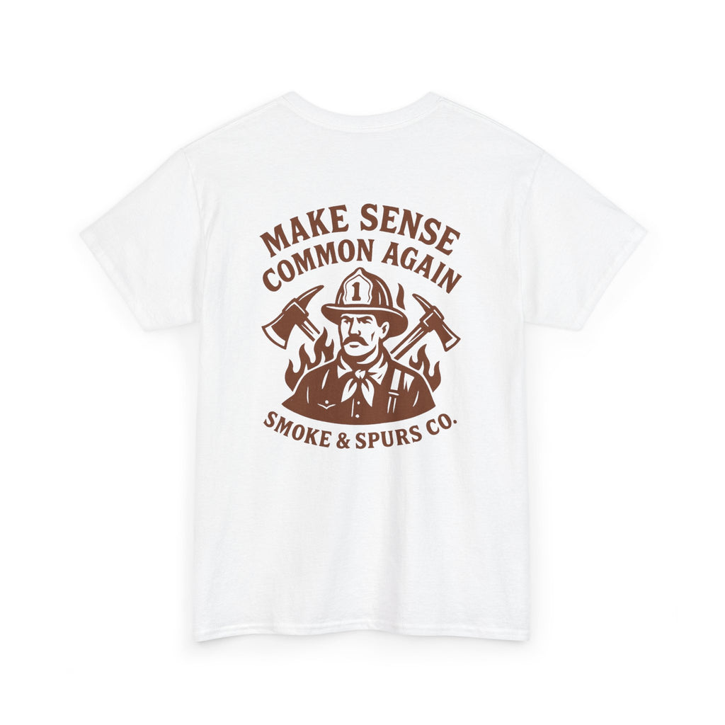 Make Sense Common Again T-Shirt | Smoke & Spurs Co.