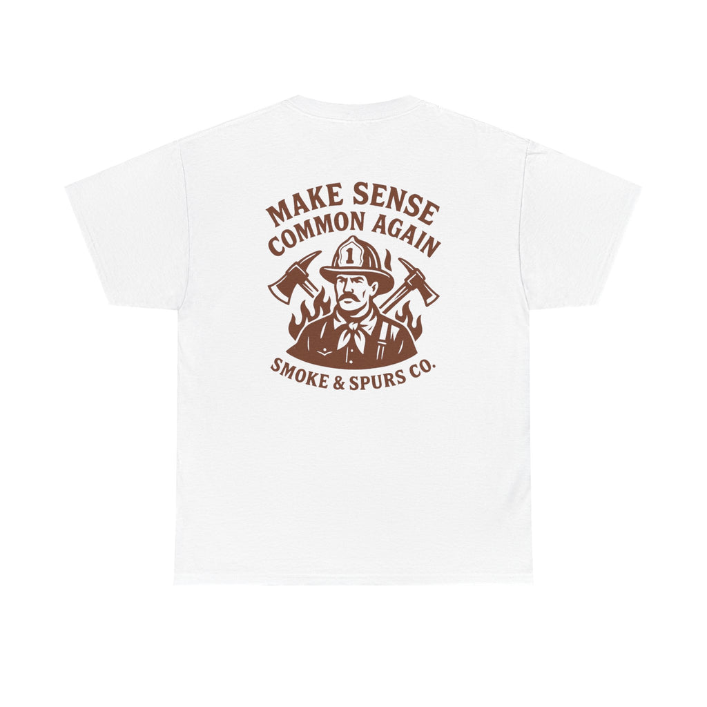 Make Sense Common Again T-Shirt | Smoke & Spurs Co.
