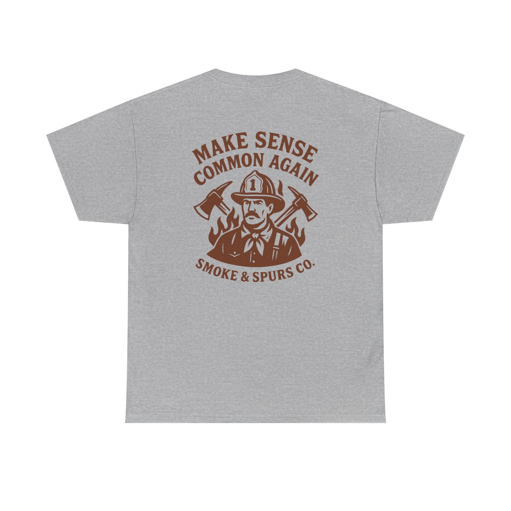 Make Sense Common Again T-Shirt | Smoke & Spurs Co.