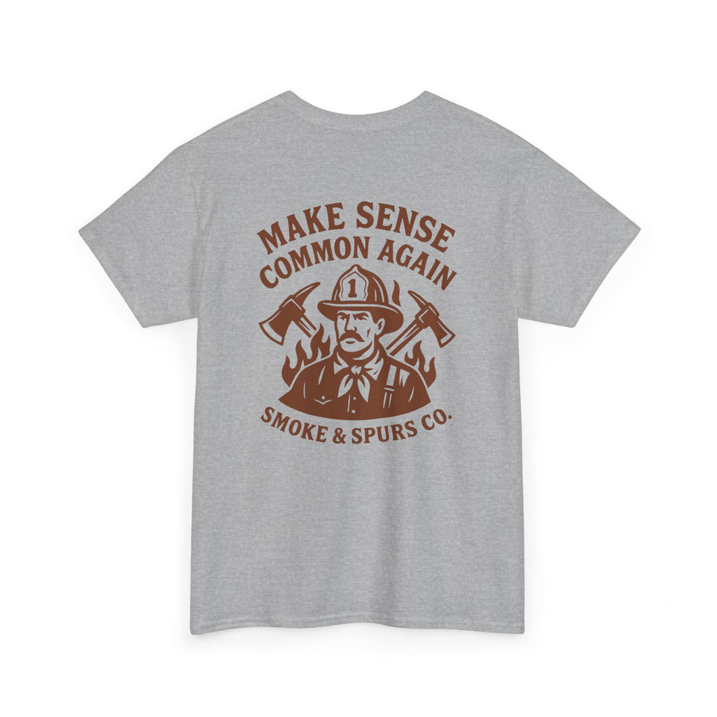 Make Sense Common Again T-Shirt | Smoke & Spurs Co.