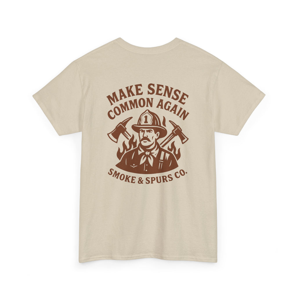 Make Sense Common Again T-Shirt | Smoke & Spurs Co.